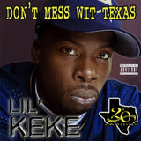 Lil' Keke - Don't Mess Wit Texas (20th Anniversary Edition) (CD)